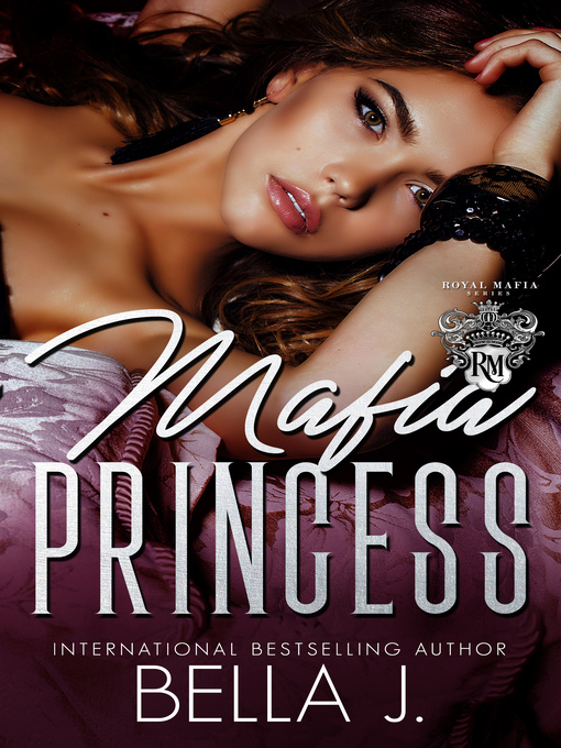 Title details for Mafia Princess by Bella J. - Available